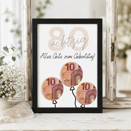 Geldgeschenk zum 80. Geburtstag als Printable mit Luftballons, großer Zahl 80, Geburtstagsgruß und ausschneidbaren Kreisen für Geldscheine im modernen Design