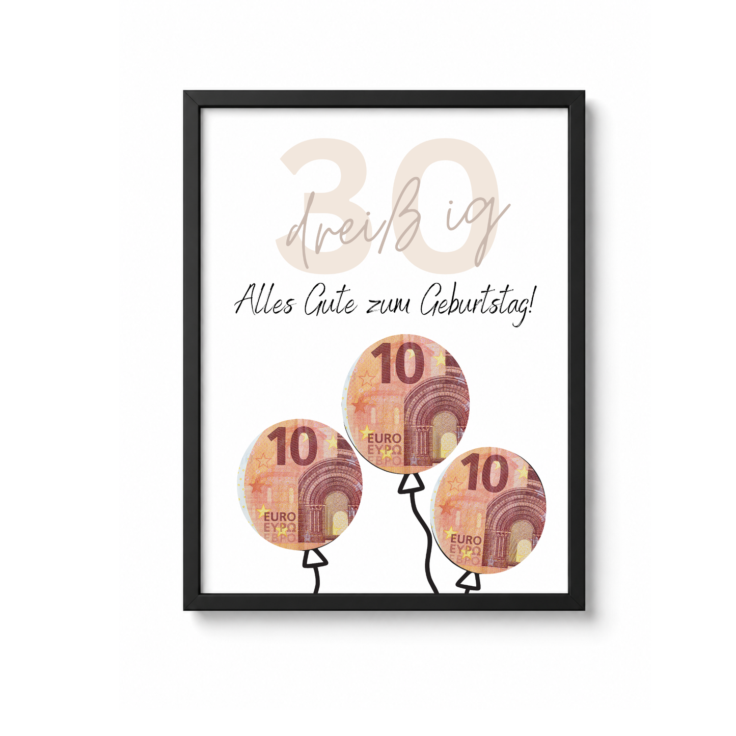 Geldgeschenk zum 30 Geburtstag als Printable mit Luftballons aus Geldscheinen, minimalistisches Geburtstagsdesign in Beige und Schwarz zum Ausschneiden und Ausdrucken