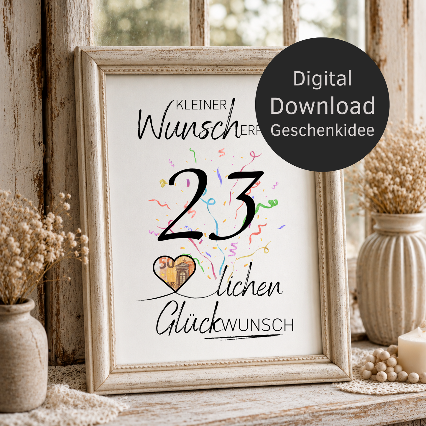 Geldgeschenk 23. Geburtstag Printable mit Konfetti, Herz für Geldschein, Wunscherfüller Design, Glückwunsch Poster zum Ausdrucken DIN A4