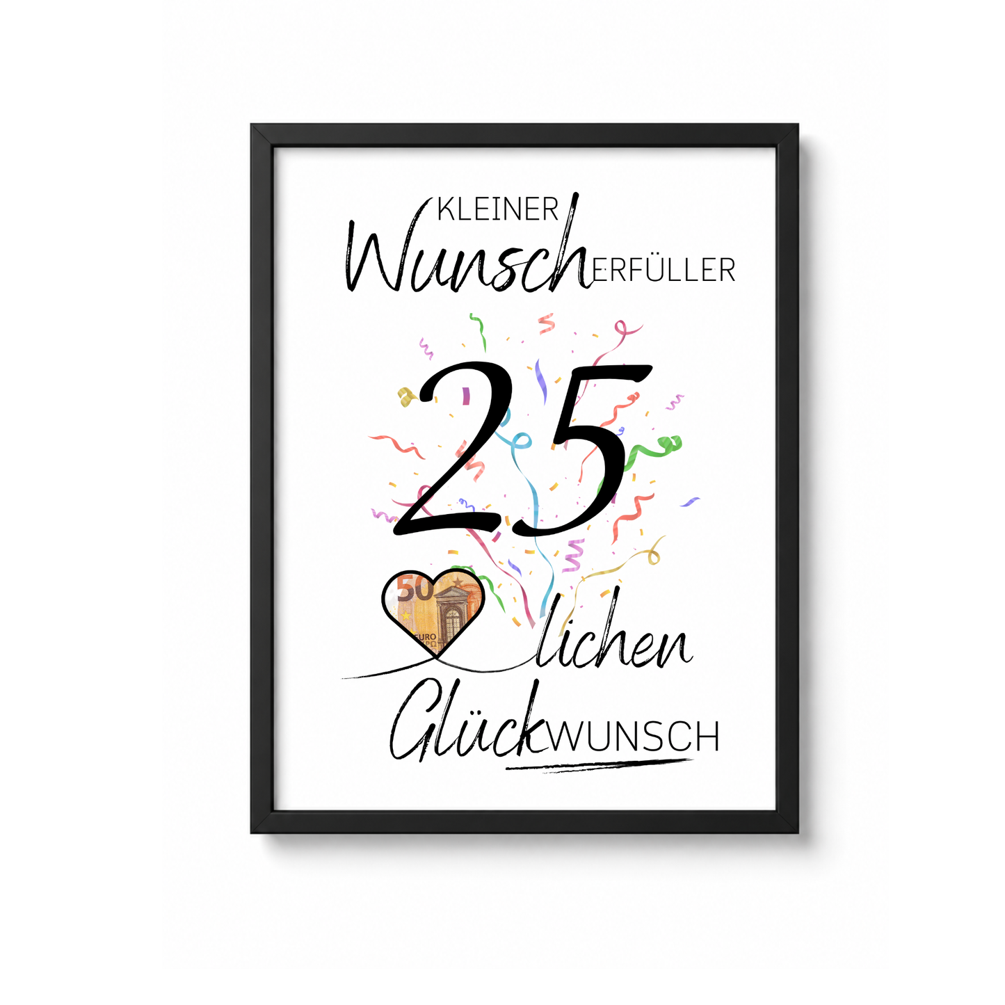 Geldgeschenk 25. Geburtstag Printable mit großer Zahl 25, Konfetti, Herz für Geldschein und Schriftzug Kleiner Wunscherfüller Glückwunsch als Digital Download