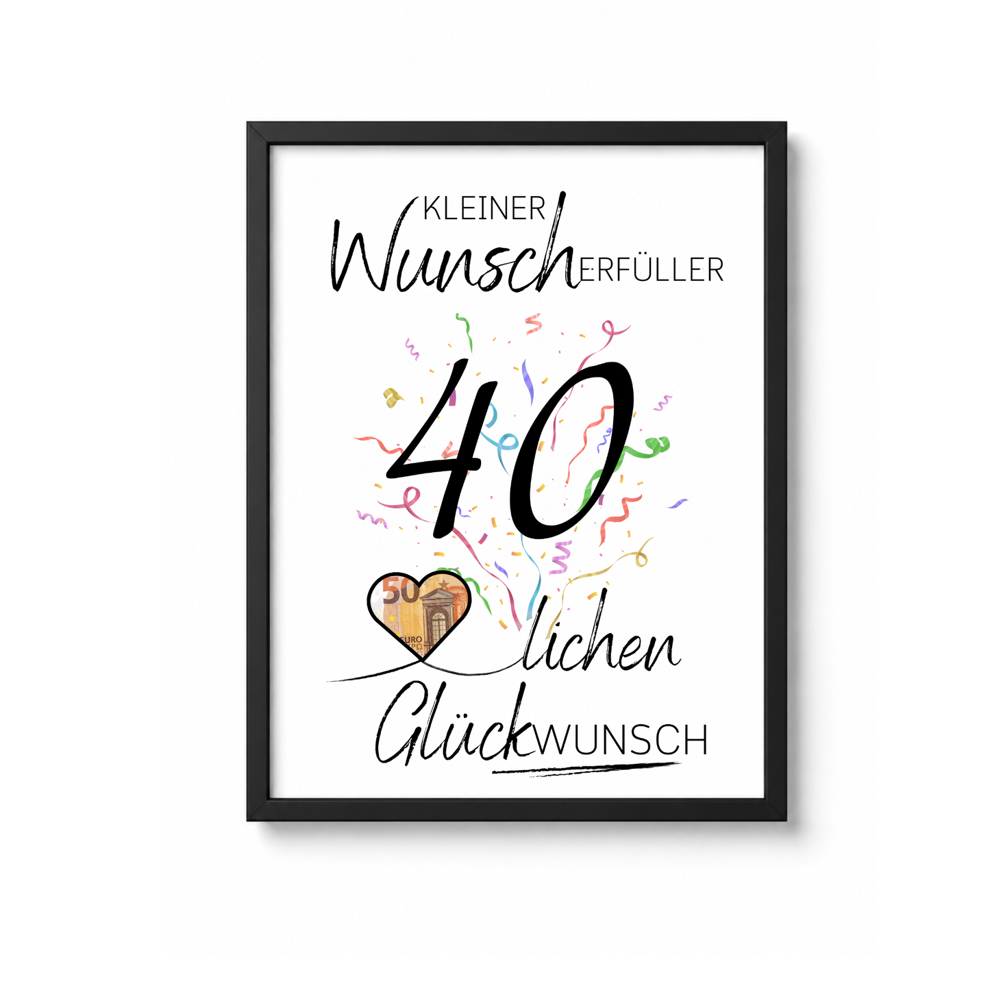 Geldgeschenk 40. Geburtstag Printable mit Schriftzug Kleiner Wunscherfüller, großer Zahl 40, buntem Konfetti und Herzmotiv für Geldschein zum Ausdrucken