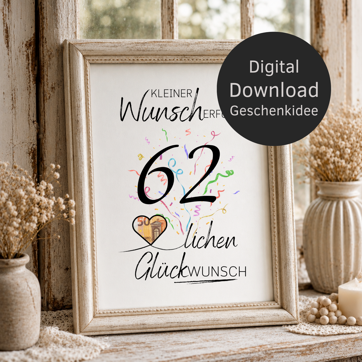 Geldgeschenk 62 Geburtstag Printable mit Konfetti, Herzmotiv für Geldschein, Wunscherfüller Design, Glückwunsch Geburtstag PDF zum Ausdrucken DIN A4