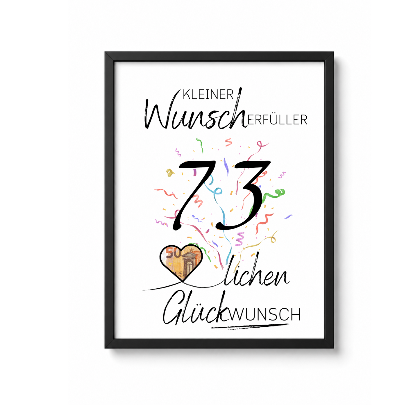 Geldgeschenk 73. Geburtstag Printable mit Konfetti, Schriftzug Kleiner Wunscherfüller, Herz für Geldschein und Glückwunsch Design zum Ausdrucken