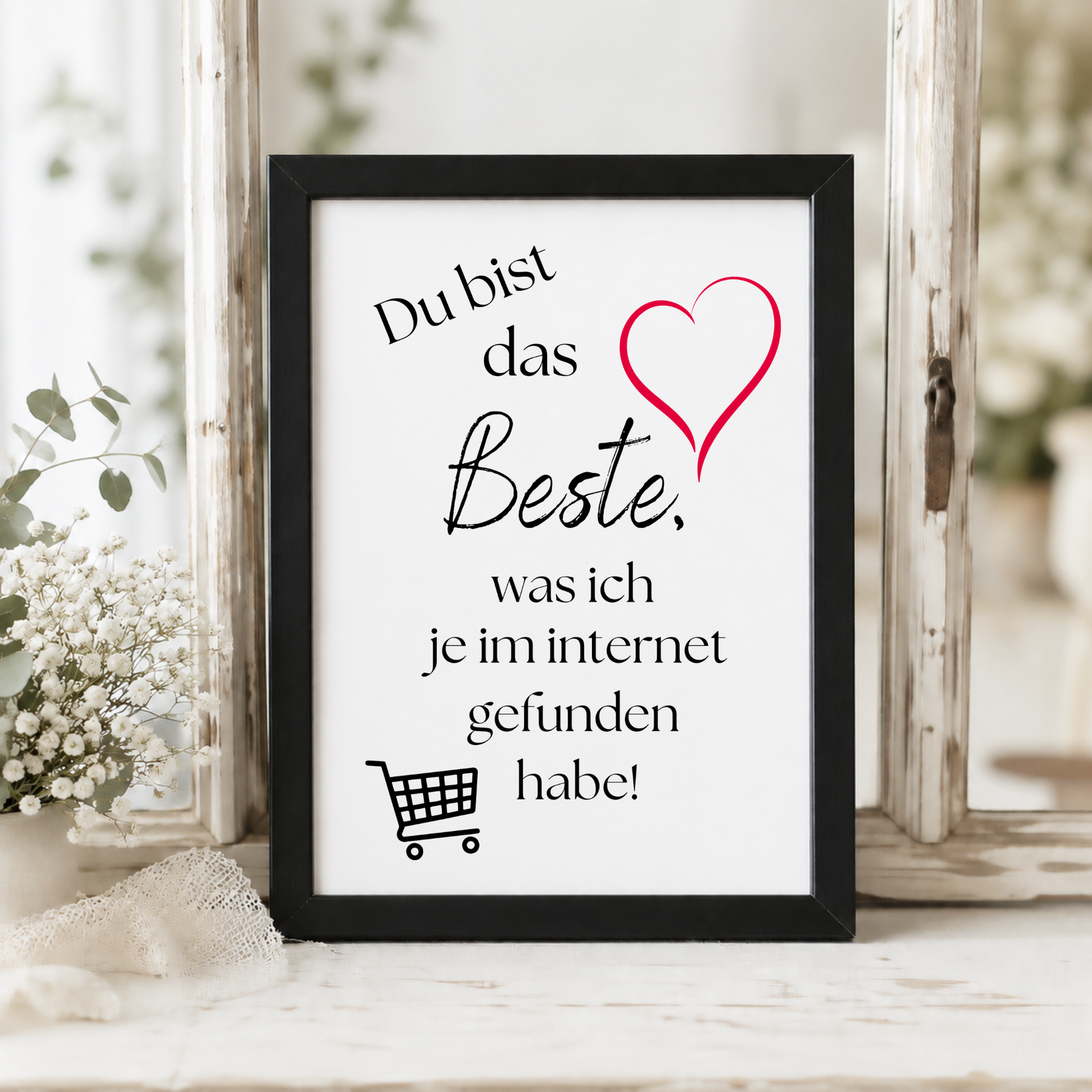 Poster mit Spruch „Du bist das Beste, was ich im Internet gefunden habe“ mit rotem Herz und Einkaufswagen Symbol als Digital Download Printable im DIN A4 Format